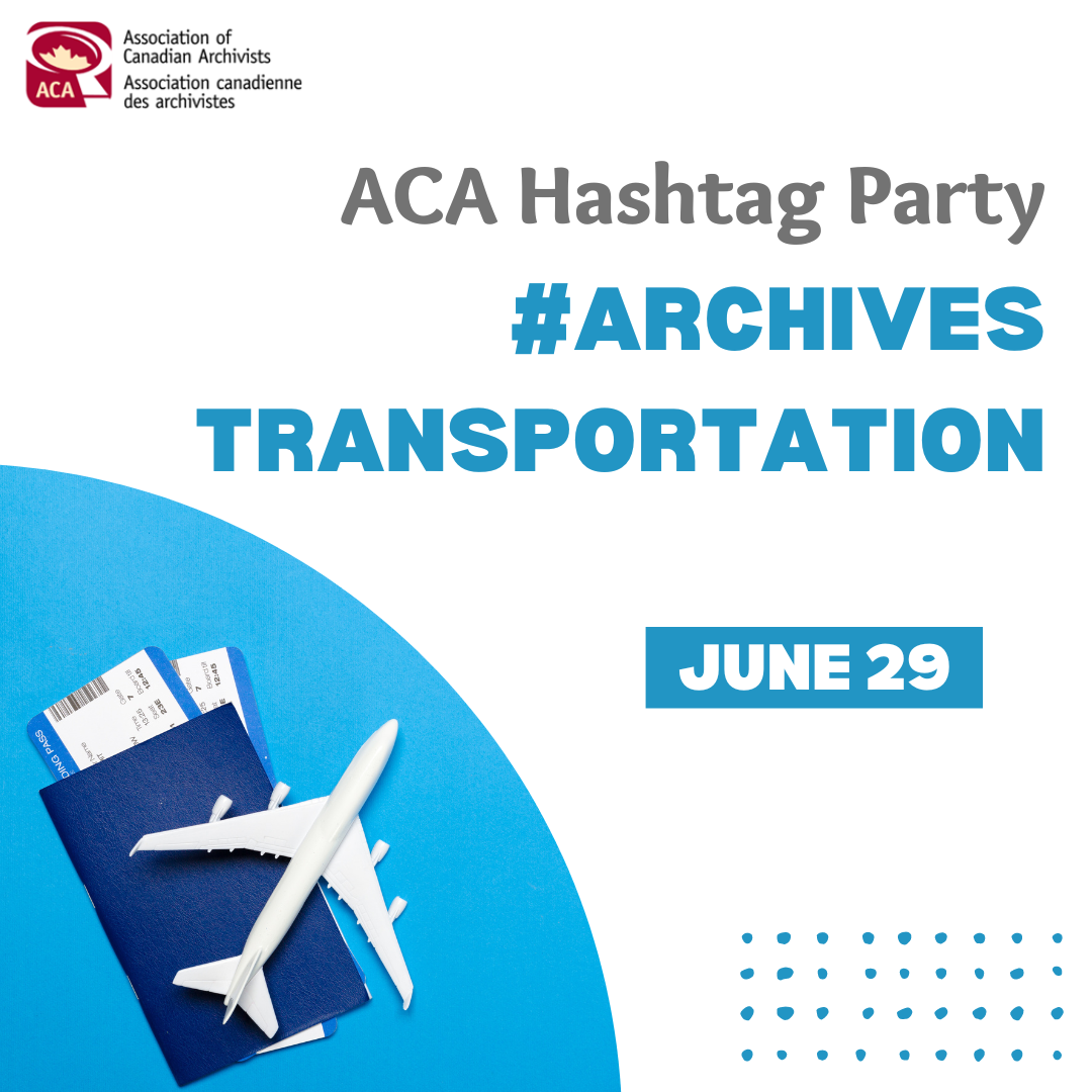 Association of Canadian Archivists log - ACA Hashtag Party #Archives Transportation June 29 image of an airplane with passport and tickets. Blue clolour. 