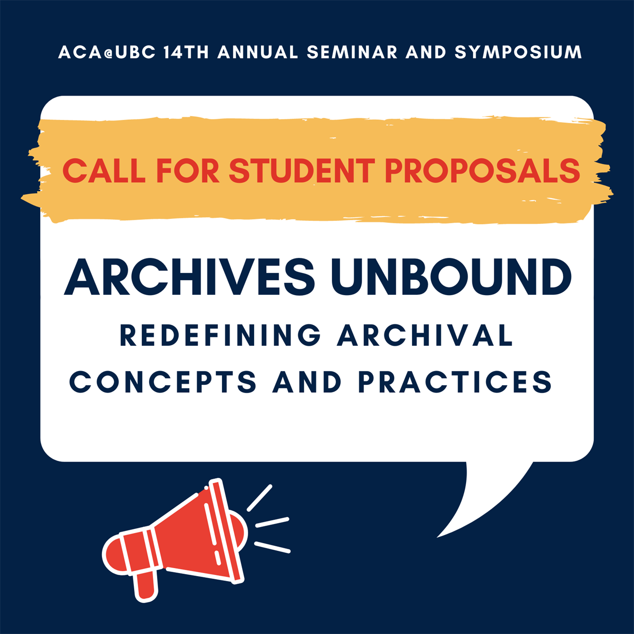 ACA@UBC 14th Annual Seminar and Symposium Call for Student Proposals Archives Unbound Redefining Archival Concepts and Practices image
